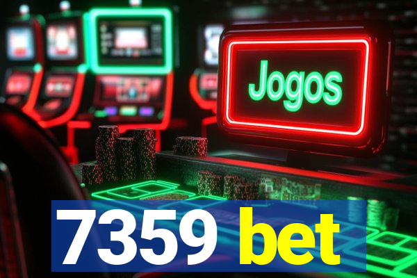 7359 bet